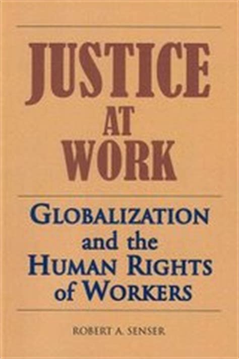 justice at work globalization and the human rights of workers Kindle Editon
